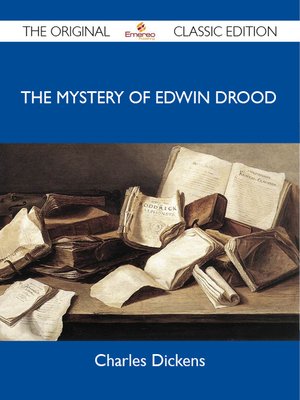 cover image of The Mystery of Edwin Drood - The Original Classic Edition